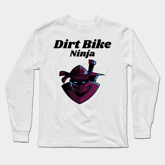 Dirt bike ninja. Awesome Dirt bike/Motocross design. Long Sleeve T-Shirt by Murray Clothing